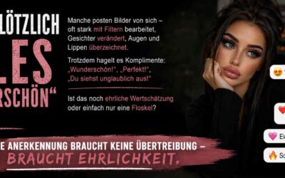 Zwischen Filtern und falscher Bewunderung